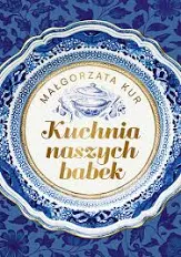 Książka ,,Kuchnia naszych babek"